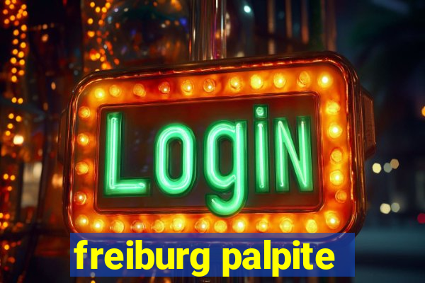 freiburg palpite